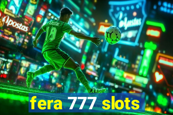 fera 777 slots