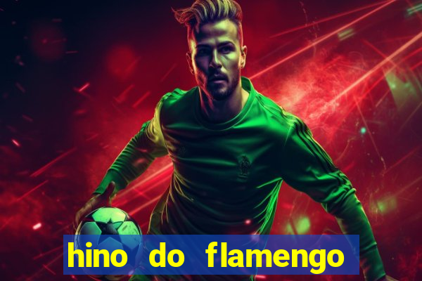 hino do flamengo para toque de celular