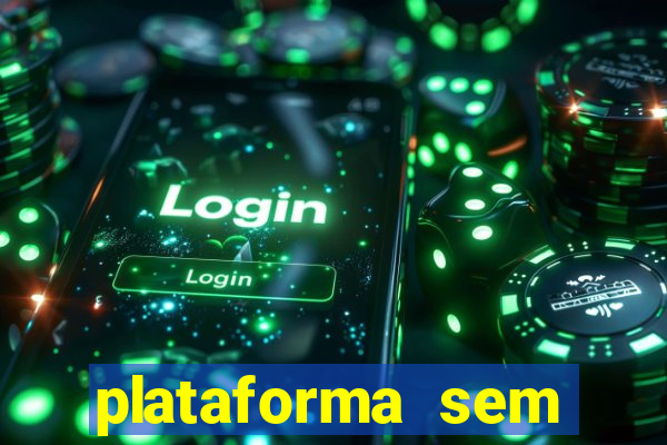 plataforma sem deposito minimo