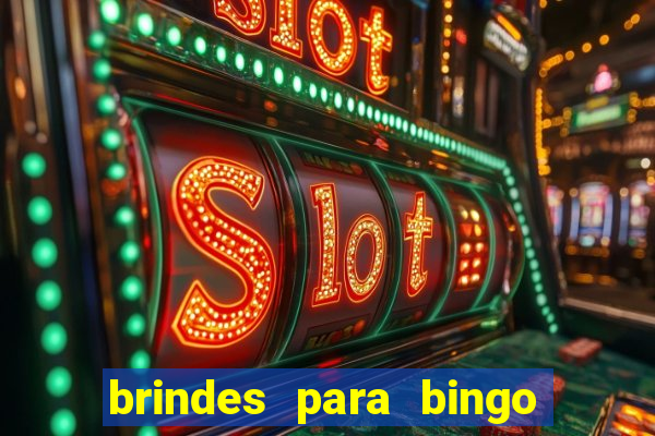 brindes para bingo de empresa