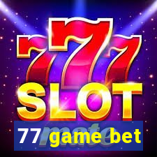 77 game bet