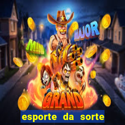 esporte da sorte casino link