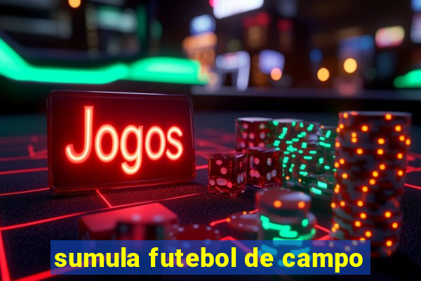 sumula futebol de campo