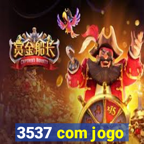 3537 com jogo