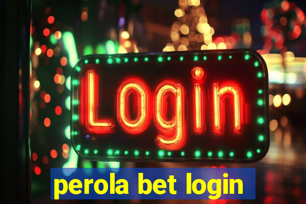 perola bet login