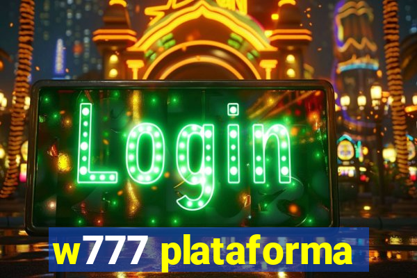 w777 plataforma