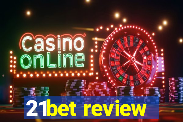 21bet review