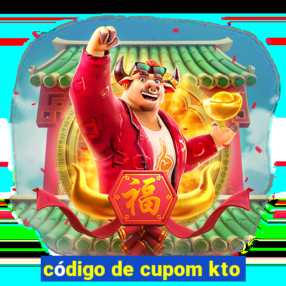 código de cupom kto