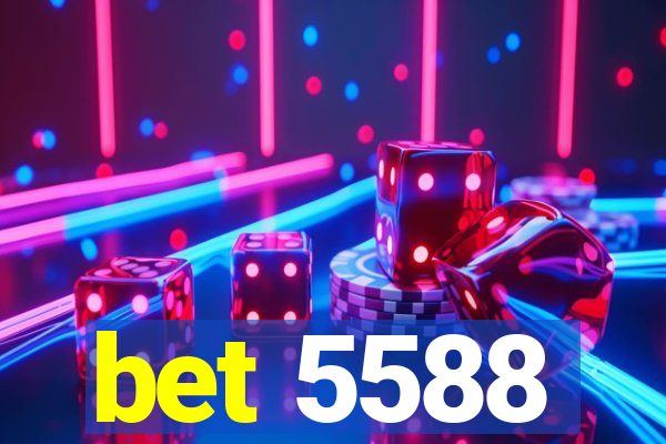 bet 5588