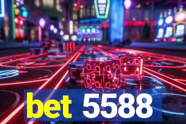 bet 5588