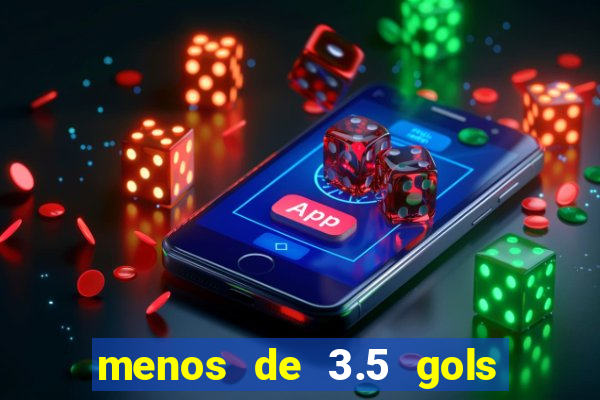 menos de 3.5 gols o que significa