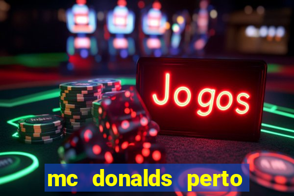 mc donalds perto de mim