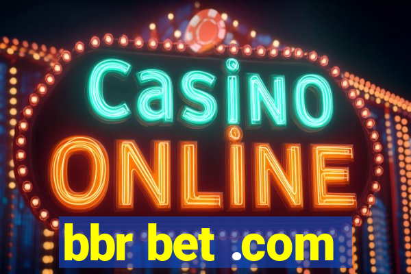 bbr bet .com