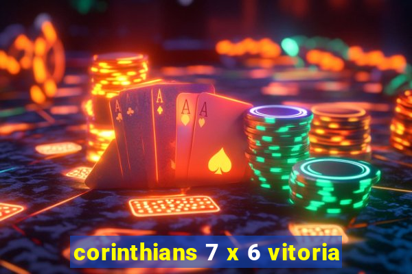 corinthians 7 x 6 vitoria