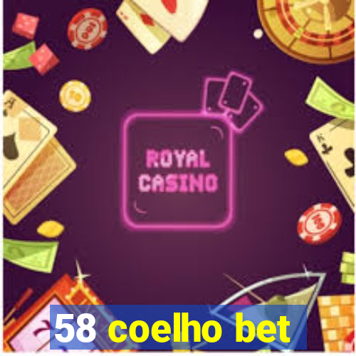 58 coelho bet