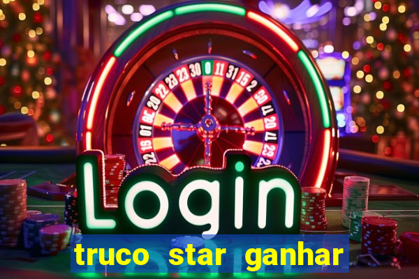 truco star ganhar dinheiro pix