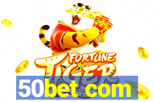 50bet com