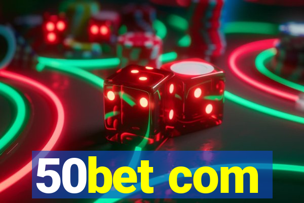 50bet com