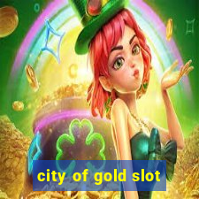 city of gold slot