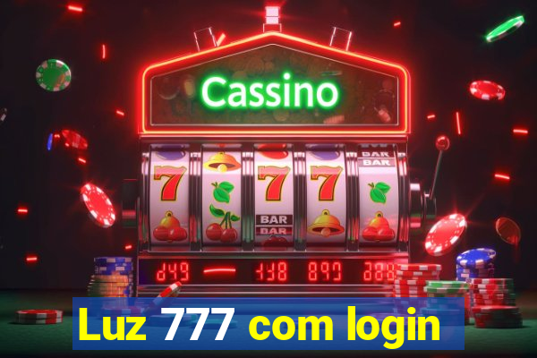 Luz 777 com login