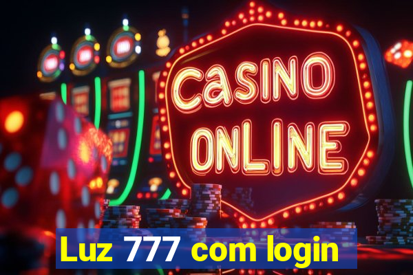 Luz 777 com login