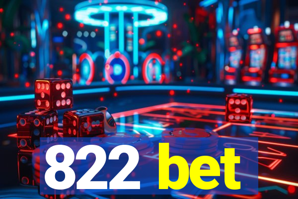 822 bet