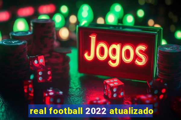 real football 2022 atualizado