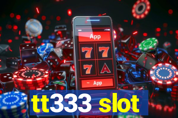 tt333 slot