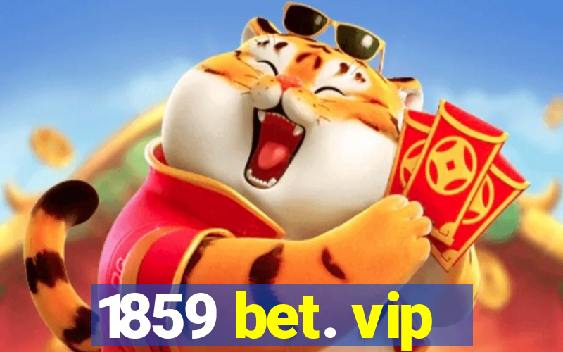 1859 bet. vip