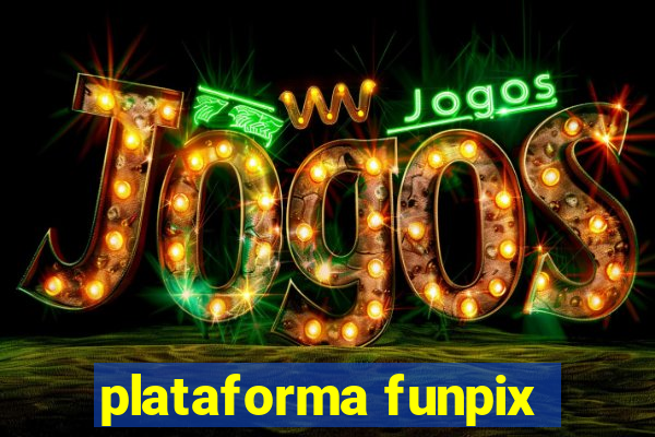 plataforma funpix