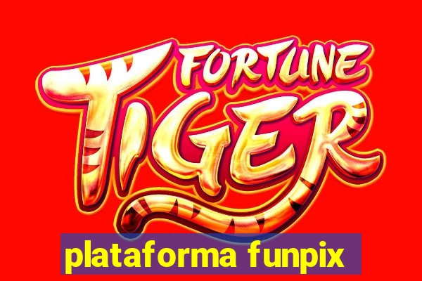 plataforma funpix