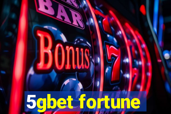 5gbet fortune