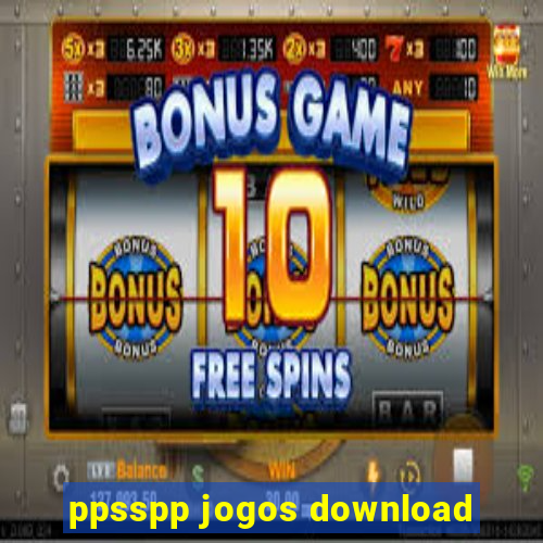 ppsspp jogos download