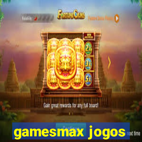 gamesmax jogos