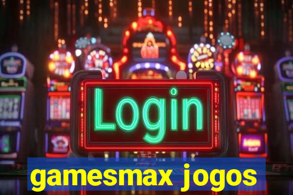 gamesmax jogos