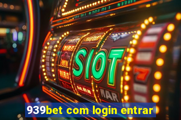 939bet com login entrar