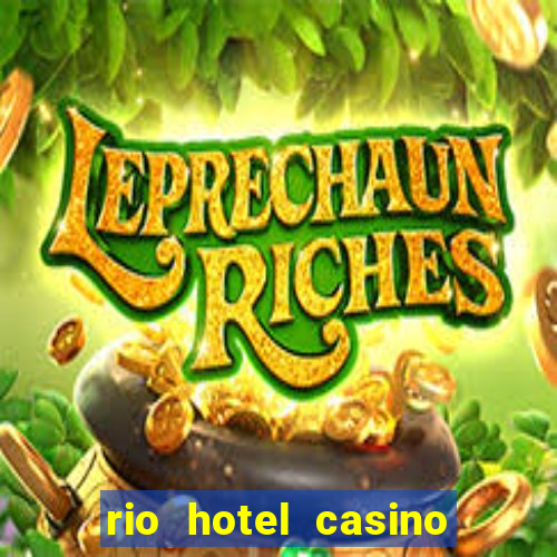 rio hotel casino las vegas shows