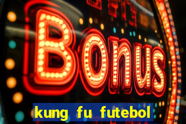 kung fu futebol clube dublado download utorrent