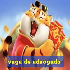 vaga de advogado