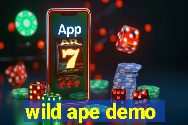 wild ape demo