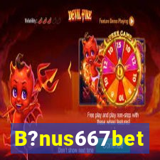 B?nus667bet