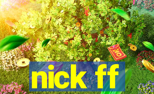 nick ff