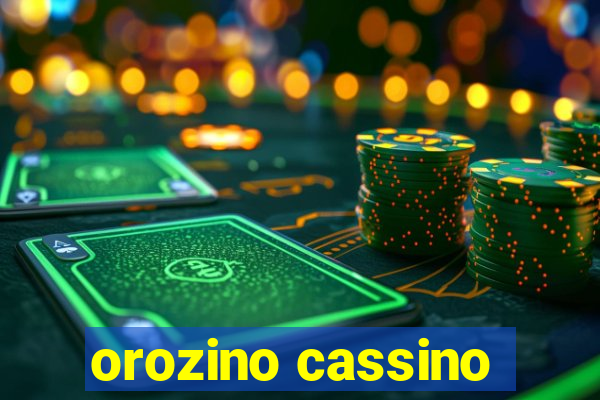 orozino cassino