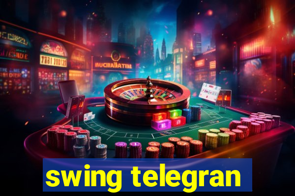 swing telegran