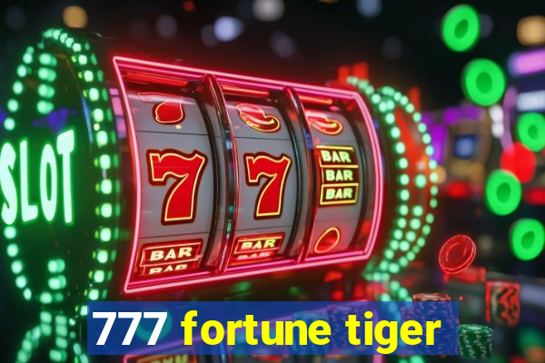 777 fortune tiger