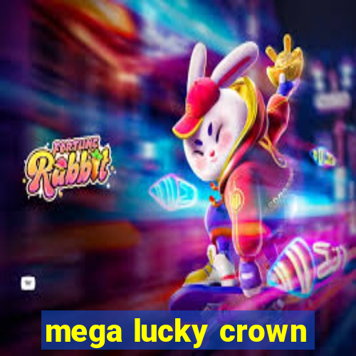 mega lucky crown