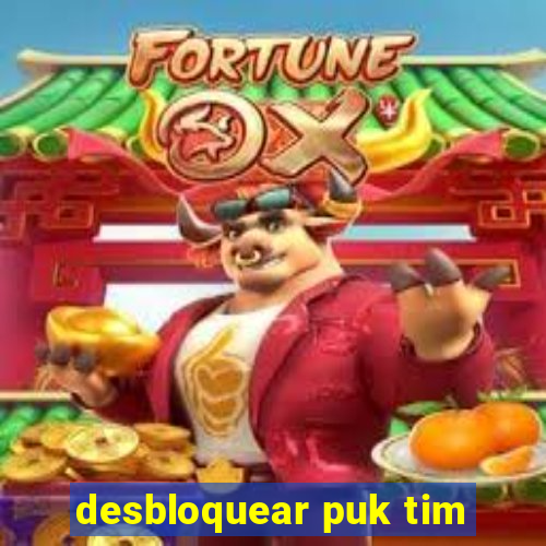 desbloquear puk tim