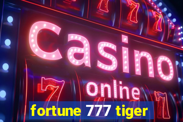 fortune 777 tiger