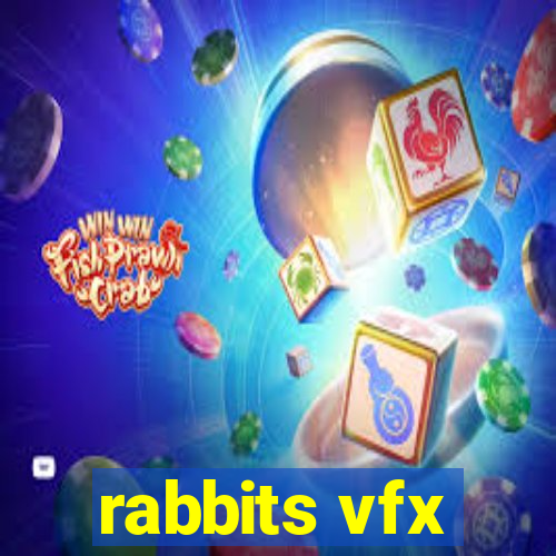 rabbits vfx