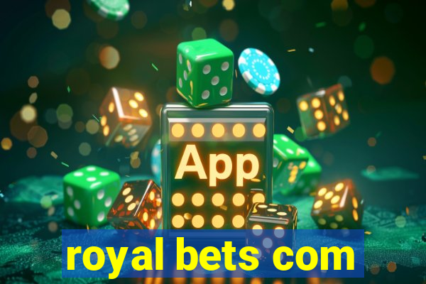 royal bets com